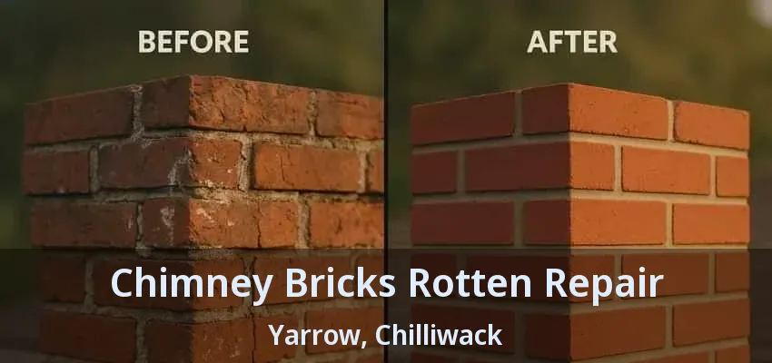 Chimney Bricks Rotten Repair Yarrow, Chilliwack - BC Chimney Bricks Rotten Repair Yarrow, Chilliwack - BC